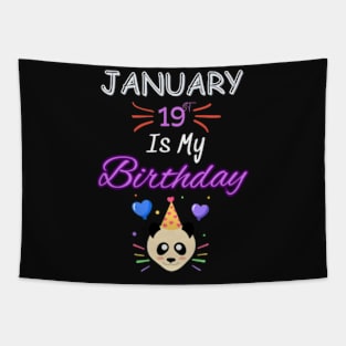 January 19 st is my birthday Tapestry