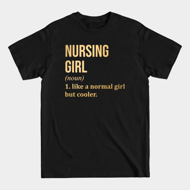 Discover Funny And Awesome Definition Style Saying Nursing T-Shirts