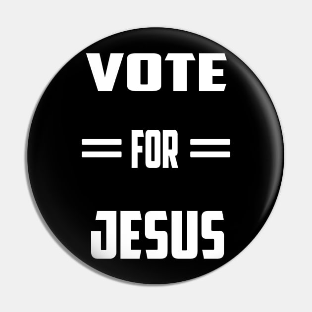 vote for jesus Pin by theshop