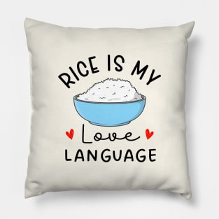 Rice Is My Love Language cute food Pillow