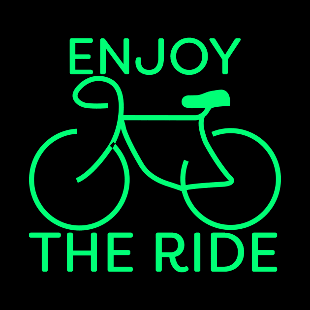 Enjoy The Ride Bike Green Cycling Gift by ballhard