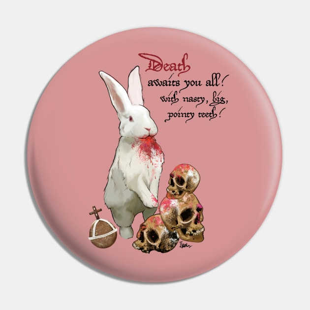 Killer Rabbit of Caerbannog Pin by JJacobs