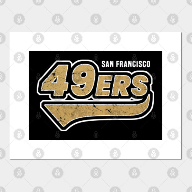 San Francisco 49ers San Francisco 49ers Posters And Art Prints Teepublic