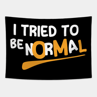 I Tried To Be Normal Tapestry