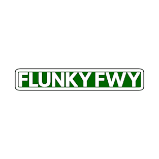 Flunky Fwy Street Sign T-Shirt
