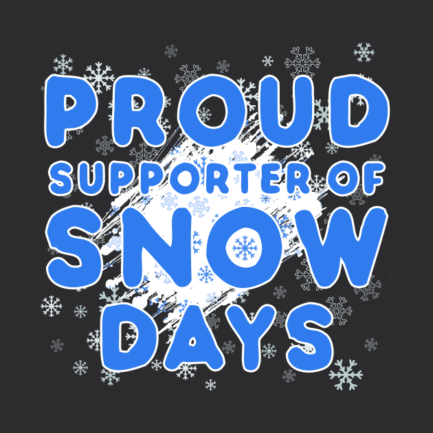 PROUD SUPPORTER OF SNOW DAYS by TareQ-DESIGN