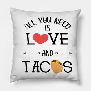 All You Need Is Love and Tacos Cute Funny cute Valentines Day Pillow