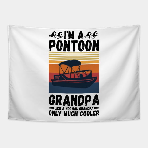I’m a Pontoon grandpa like a normal grandpa only much cooler Tapestry by JustBeSatisfied