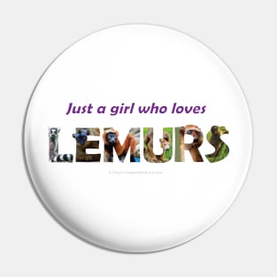 Just a girl who loves lemurs - wildlife oil painting wordart Pin