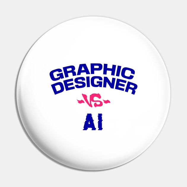 Graphic Designer VS AI Pin by dotphix