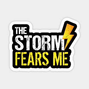 Vintage The Storm Fears Me Funny Severe Weather Magnet