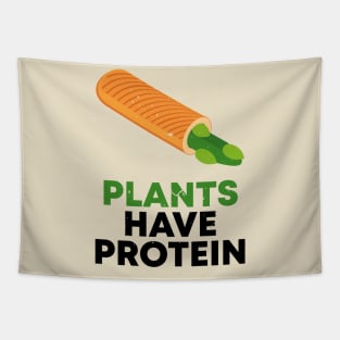 PLANTS HAVE PROTEIN Tapestry