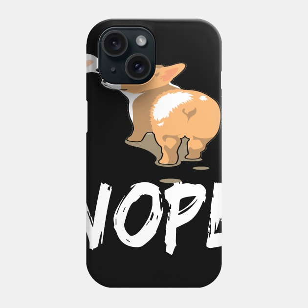 Nope - Corgi (33) Phone Case by Drakes