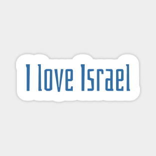 I love Israel - blue text Magnet