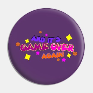 Game Over Funny Cute Gamer Text Pin