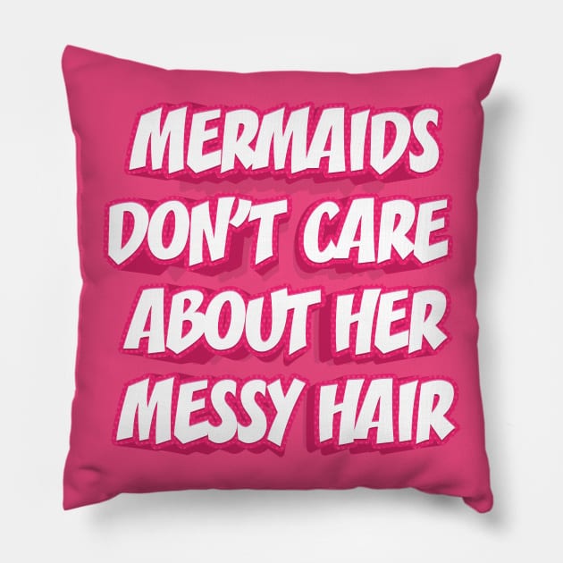 MERMAIDS DON'T CARE || FUNNY QUOTES Pillow by STUDIOVO