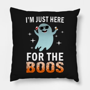 I'm just here for the boos Pillow