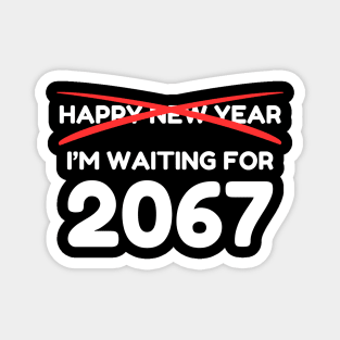 Waiting for 2067 New Year Countdown Magnet