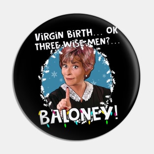 Judge Judy - 3 wise men? Baloney! Christmas Pin