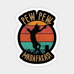 Pew Pew Madafakas funny cat design for cat lovers Magnet