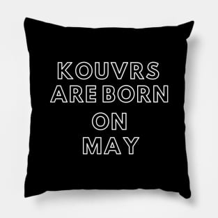 Kouvrs are born on May Pillow