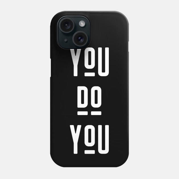 You Do You Phone Case by Red