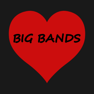 Big Band Jazz Lover's Heart Design T-Shirt