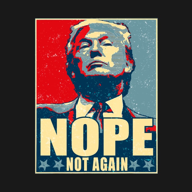 Discover Vintage Trump Nope Not Again T-Shirt