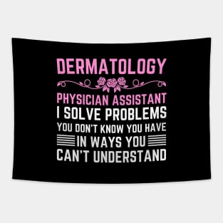 Funny Dermatology Medical Assistant Nurse Tapestry