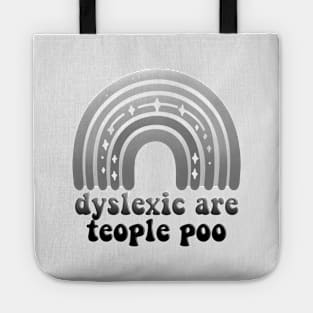 dyslexic are teople poo Tote