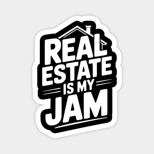 Real Estate is My Jam Magnet