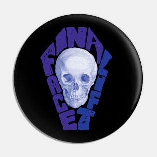 Funny Final Face Lift Skull in a Word Coffin Pin