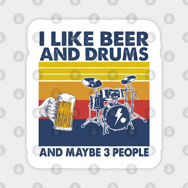 I like beer and drums and maybe 3 perople Magnet by Shaniya Abernathy