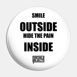 Smile Outside Hide The Pain Inside (Black) Pin