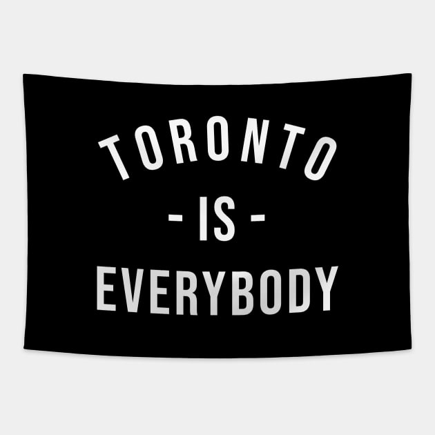 Toronto is Everybody White Tapestry by cxtnd