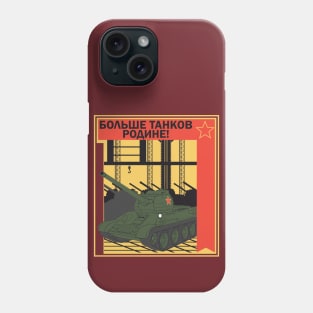 "More tanks for the Motherland!" Poster in the style of Soviet propaganda Phone Case