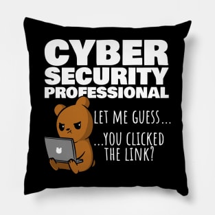 You Clicked The Link? Funny Cybersecurity Infosec Pillow