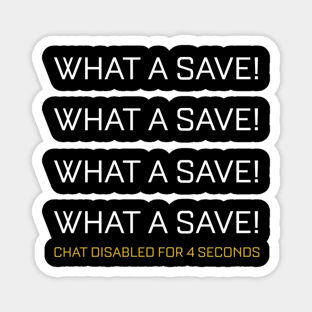 Rocket League Video Game What A Save Chat Disabled Funny Gifts Rocket League Aimant Teepublic Fr