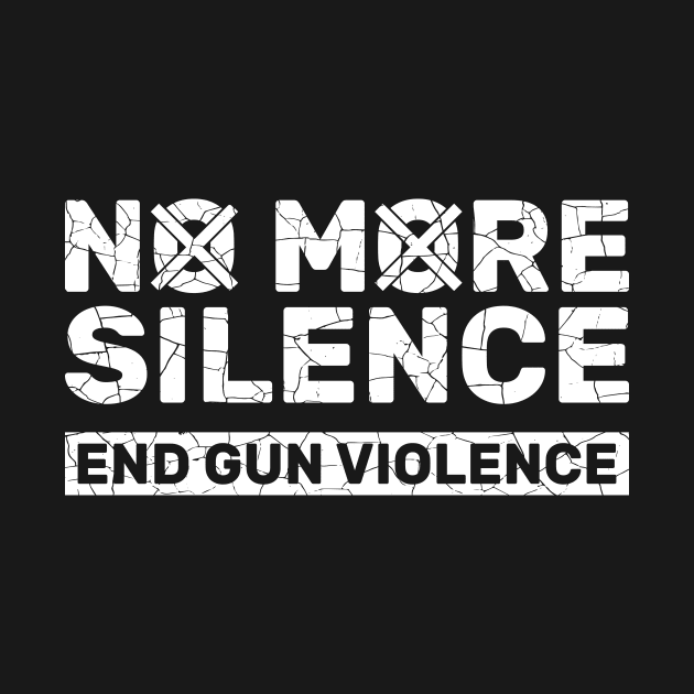 No More silence End Gun Violence Awareness Day by aimed2
