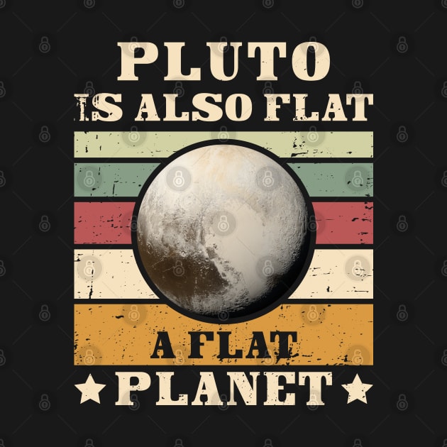 Pluto is also flat, a flat PLANET by Made by Popular Demand