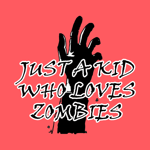 Premium Just A kid Who Love zombies T Shirt Lover Gift zombies Love Gifts by PRINT-LAND