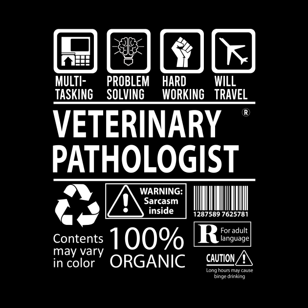 Veterinary Pathologist T Shirt - MultiTasking Certified Job Gift Item ...