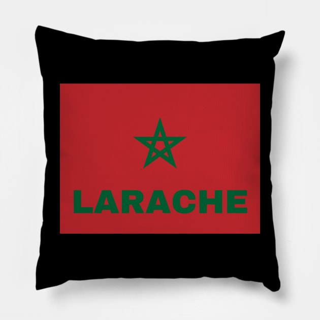 Larache City in Moroccan Flag Pillow by aybe7elf