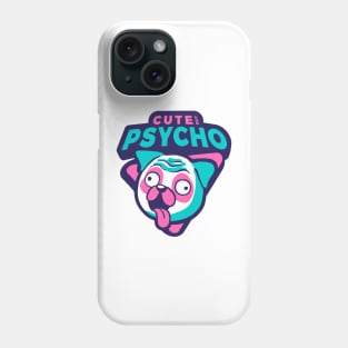 Cute but Psycho Phone Case