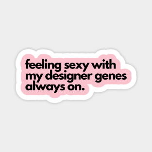 Designer Genes- It's in my DNA, it's genetics Magnet