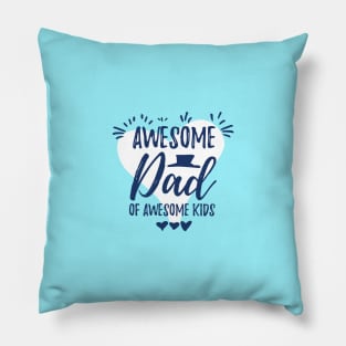 Awesome dad of awesome kids Pillow