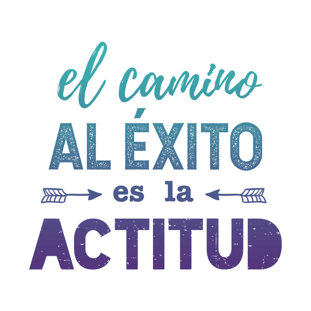 El camino al éxito es la actitud - blue design by verde