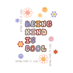 Being Kind Is Cool T-Shirt