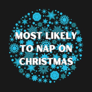 Most Likely to Nap on Christmas T-Shirt