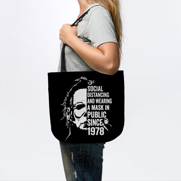 Funny Michael Myers Social Distancing In Public Since 1978 - Funny Michael Myers Halloween - Tote